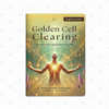 Golden Cell Clearing - The method for regenerating your cells